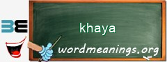 WordMeaning blackboard for khaya